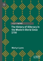 Book Cover for The History of Illiteracy in the Modern World Since 1750 by Martyn Lyons