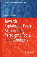 Book Cover for Towards Explainable Fuzzy AI: Concepts, Paradigms, Tools, and Techniques by Vladik Kreinovich