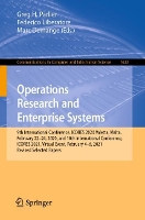Book Cover for Operations Research and Enterprise Systems 9th International Conference, ICORES 2020, Valetta, Malta, February 22–24, 2020, and 10th International Conference, ICORES 2021, Virtual Event, February 4–6, by Greg H Parlier
