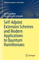 Book Cover for Self-Adjoint Extension Schemes and Modern Applications to Quantum Hamiltonians by Matteo Gallone, Alessandro Michelangeli, Sergio Albeverio