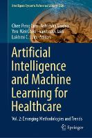 Book Cover for Artificial Intelligence and Machine Learning for Healthcare by Chee Peng Lim