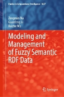 Book Cover for Modeling and Management of Fuzzy Semantic RDF Data by Zongmin Ma, Guanfeng Li, Ruizhe Ma