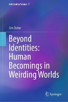 Book Cover for Beyond Identities: Human Becomings in Weirding Worlds by Jim Dator