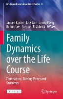 Book Cover for Family Dynamics over the Life Course by Janeen Baxter