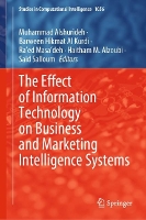 Book Cover for The Effect of Information Technology on Business and Marketing Intelligence Systems by Muhammad Alshurideh