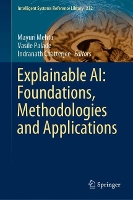 Book Cover for Explainable AI: Foundations, Methodologies and Applications by Mayuri Mehta