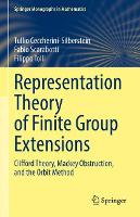 Book Cover for Representation Theory of Finite Group Extensions by Tullio CeccheriniSilberstein, Fabio Scarabotti, Filippo Tolli