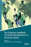 Book Cover for The Palgrave Handbook of Global Rehabilitation in Criminal Justice by Maurice Vanstone