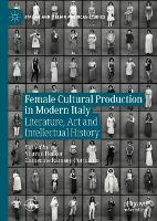 Book Cover for Female Cultural Production in Modern Italy by Sharon Hecker