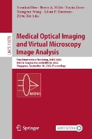 Book Cover for Medical Optical Imaging and Virtual Microscopy Image Analysis by Yuankai Huo