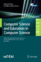 Book Cover for Computer Science and Education in Computer Science 18th EAI International Conference, CSECS 2022, On-Site and Virtual Event, June 24-27, 2022, Proceedings by Tanya Zlateva
