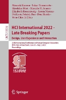 Book Cover for HCI International 2022 - Late Breaking Papers. Design, User Experience and Interaction 24th International Conference on Human-Computer Interaction, HCII 2022, Virtual Event, June 26 – July 1, 2022, Pr by Masaaki Kurosu