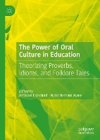 Book Cover for The Power of Oral Culture in Education by Ardavan Eizadirad