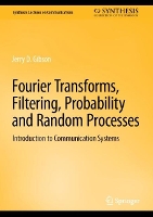 Book Cover for Fourier Transforms, Filtering, Probability and Random Processes by Jerry D. Gibson