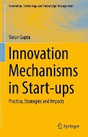 Book Cover for Innovation Mechanisms in Start-ups by Varun Gupta