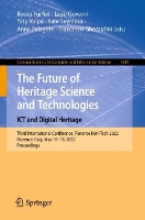 Book Cover for The Future of Heritage Science and Technologies: ICT and Digital Heritage by Rocco Furferi