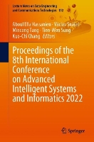 Book Cover for Proceedings of the 8th International Conference on Advanced Intelligent Systems and Informatics 2022 by Aboul Ella Hassanien