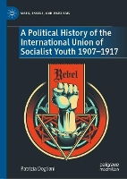 Book Cover for A Political History of the International Union of Socialist Youth 1907–1917 by Patrizia Dogliani