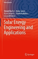 Book Cover for Solar Energy Engineering and Applications by Ahmed Rachid, Aytac Goren, Victor Becerra, Jovana Radulovic
