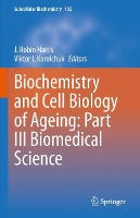 Book Cover for Biochemistry and Cell Biology of Ageing: Part III Biomedical Science by J. Robin Harris