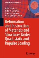 Book Cover for Deformation and Destruction of Materials and Structures Under Quasi-static and Impulse Loading by Holm Altenbach