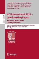 Book Cover for HCI International 2022 - Late Breaking Papers. Interaction in New Media, Learning and Games 24th International Conference on Human-Computer Interaction, HCII 2022, Virtual Event, June 26–July 1, 2022, by Gabriele Meiselwitz