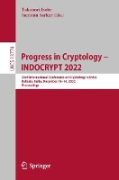 Book Cover for Progress in Cryptology – INDOCRYPT 2022 by Takanori Isobe