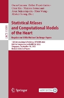 Book Cover for Statistical Atlases and Computational Models of the Heart. Regular and CMRxMotion Challenge Papers 13th International Workshop, STACOM 2022, Held in Conjunction with MICCAI 2022, Singapore, September  by Oscar Camara