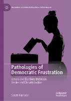 Book Cover for Pathologies of Democratic Frustration by Sarah Harrison