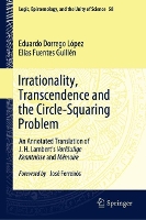 Book Cover for Irrationality, Transcendence and the Circle-Squaring Problem by Eduardo Dorrego López, Elías Fuentes Guillén