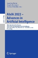 Book Cover for AIxIA 2022 – Advances in Artificial Intelligence XXIst International Conference of the Italian Association for Artificial Intelligence, AIxIA 2022, Udine, Italy, November 28 – December 2, 2022, Procee by Agostino Dovier