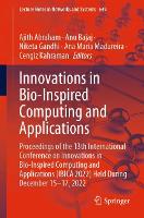 Book Cover for Innovations in Bio-Inspired Computing and Applications Proceedings of the 13th International Conference on Innovations in Bio-Inspired Computing and Applications (IBICA 2022) Held During December 15-1 by Ajith Abraham