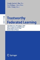 Book Cover for Trustworthy Federated Learning by Randy Goebel