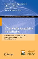 Book Cover for ICT for Health, Accessibility and Wellbeing by George Angelos Papadopoulos