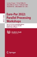 Book Cover for Euro-Par 2022: Parallel Processing Workshops by Jeremy Singer