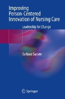 Book Cover for Improving Person-Centered Innovation of Nursing Care by Barbara Sassen