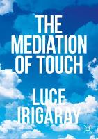 Book Cover for The Mediation of Touch by Luce Irigaray