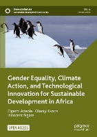 Book Cover for Gender Equality, Climate Action, and Technological Innovation for Sustainable Development in Africa by Ogechi Adeola, Olaniyi Evans, Innocent Ngare