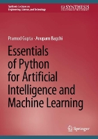 Book Cover for Essentials of Python for Artificial Intelligence and Machine Learning by Pramod Gupta, Anupam Bagchi