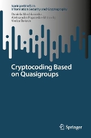 Book Cover for Cryptocoding Based on Quasigroups by Daniela Mechkaroska, Aleksandra PopovskaMitrovikj, Verica Bakeva