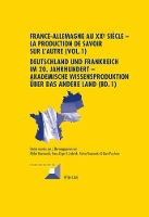 Book Cover for France-Allemagne Au XX E Siècle - La Production de Savoir Sur l'Autre (Vol. 1)- Deutschland Und Frankreich Im 20. Jahrhundert - Akademische Wissensproduktion Ueber Das Andere Land (Bd. 1) Volume 1. Qu by Michel Grunewald