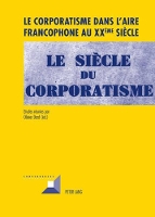 Book Cover for Le Corporatisme Dans l'Aire Francophone Au XX Ème Siècle by Michel Grunewald