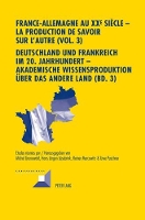 Book Cover for France-Allemagne Au XX E Siècle - La Production de Savoir Sur l'Autre (Vol. 3)- Deutschland Und Frankreich Im 20. Jahrhundert - Akademische Wissensproduktion Ueber Das Andere Land (Bd. 3) III. Les Ins by Michel Grunewald