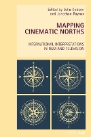 Book Cover for Mapping Cinematic Norths by Jonathan Rayner