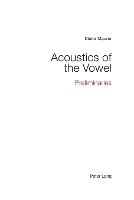 Book Cover for Acoustics of the Vowel by Dieter Maurer