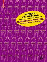 Book Cover for Bugholz, vielschichtig – Thonet und das moderne Möbeldesign / Bentwood and Beyond – Thonet and Modern Furniture Design by Christoph Thun-Hohenstein