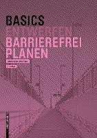 Book Cover for Basics Barrierefrei Planen by Isabella Skiba, Rahel Züger