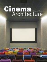 Book Cover for Cinema Architecture by Chris van Uffelen