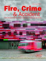 Book Cover for Fire, Crime & Accident by Chris van Uffelen