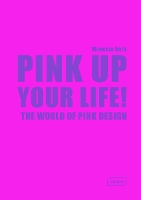 Book Cover for Pink Up Your Life! by Manuela Roth